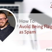 Image of Logan Gruber's face on a computer background, with text reading: How to avoid being flagged as SPAM.