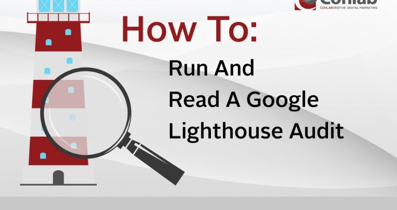 Title card reading: How to run and read a Google Lighthouse audit. With lighthouse graphic on grey background.