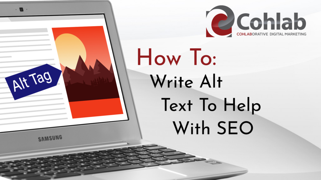 Laptop computer with "alt text" tag on screen next to sample image, titled with blog title and Cohlab logo.