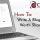 Cover image for How To Write A Blog worth sharing showing title and laptop computer with blog appearing on screen.