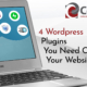 4 WordPress Plugins You Need On Your Website