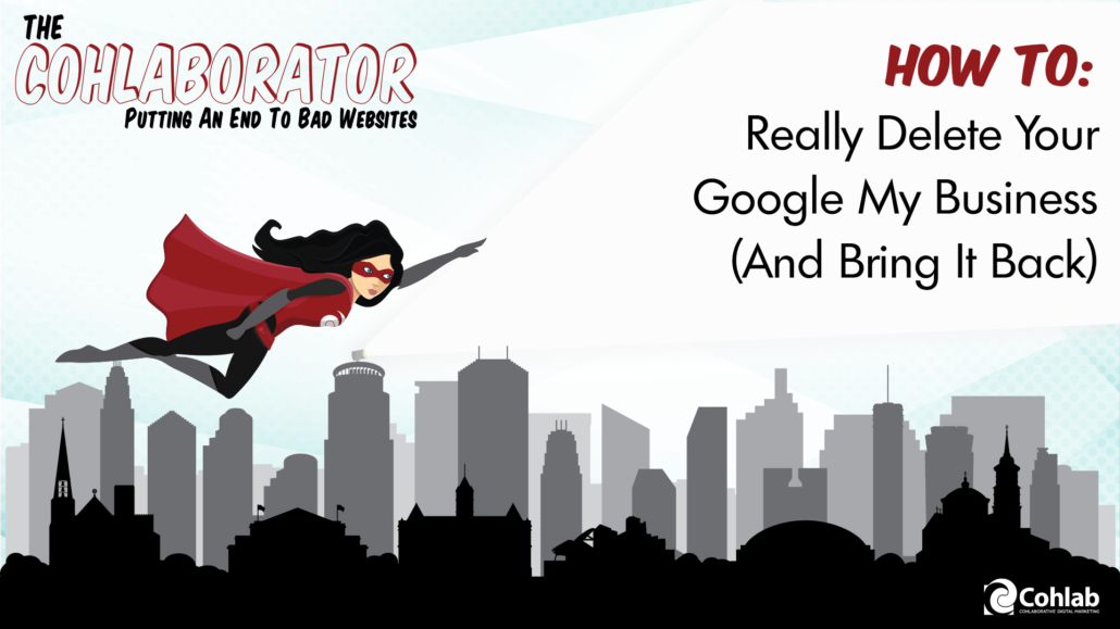 How To Delete Your Google My Business And Bring It Back